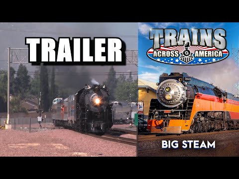 Majestic BIG STEAM TRAINS: Trains Across America Trailer | Railway Productions