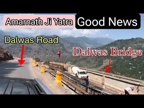 Dalwas Bridge | Dalwas Road Update | Jammu Srinagar Highway | Nh44 | Ramban | Amarnath Yatra