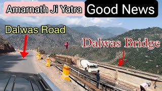 Dalwas Bridge | Dalwas Road Update | Jammu Srinagar Highway | Nh44 | Ramban | Amarnath Yatra