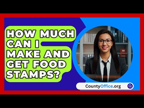 How Much Can I Make And Get Food Stamps? - CountyOffice.org