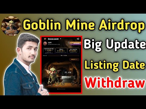 Goblin Mine Airdrop Mining App | Goblin Coin Listing Date  | Goblin Claim Airdrop Crypto 2024