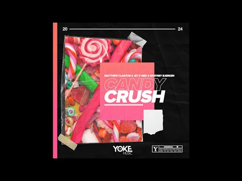 Candy Crush (Official Audio) - Matthew Clanton, JET, MES, Whitney Bjerken