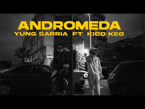 @YUNGSARRIA & KIDD KEO - Andromeda "Trippy & Trapper" the Mixtape