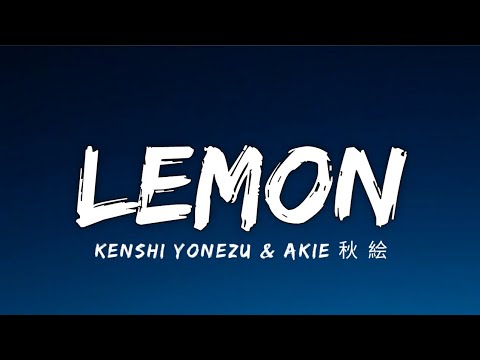 Kenshi Yonezu - Lemon (Lyrics/Lirik) cover by Akie 秋 絵