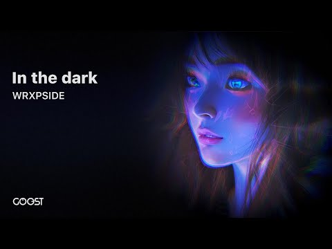 WRXPSIDE - In the dark (Offical Audio)