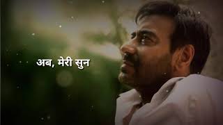 Ajay devgan best dialogue / status video / Tune apni pasand to bta di....