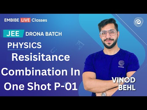 Resisitance Combination In One Shot P-01 | jee Mains & Advanced | JEE 2025 I Physics | Vinod Behl