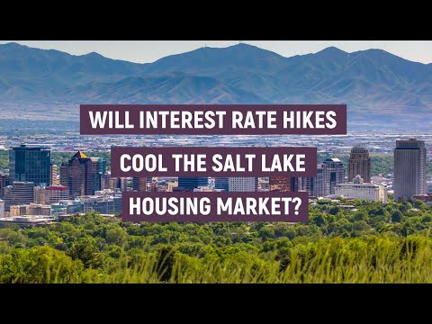 Will interest rate hikes cool the Salt Lake housing market?