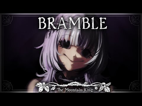 【Bramble: The Mountain King】My Heart Beats Under Your Floorboards Ep.02