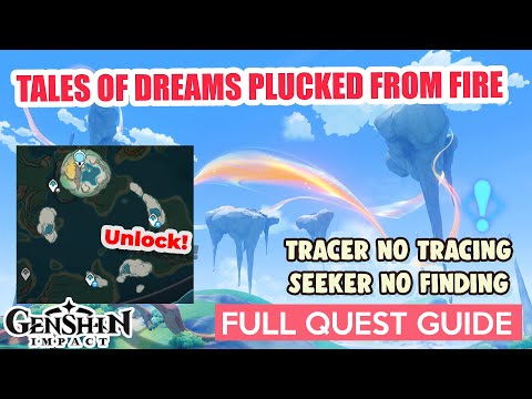 Tales of Dreams Plucked from Fire FULL QUEST GUIDE | Genshin Impact Natlan World Quest