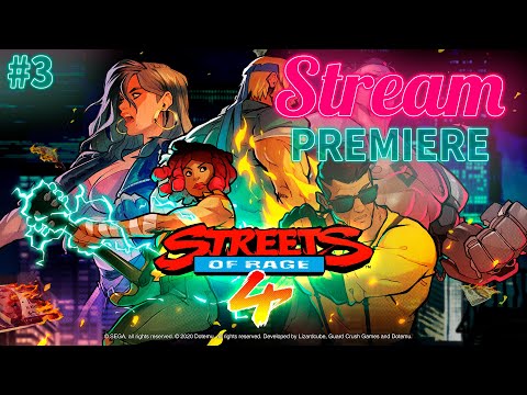 Streets of Rage 4. Premiere! Livestream | #3 FINAL BOSS