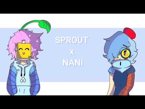 No Place // MeMe [Brawl stars Sprout x Nani]