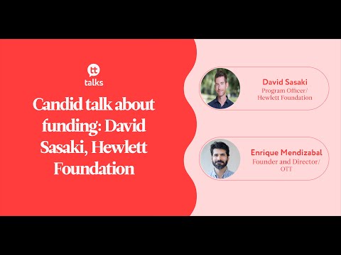 Candid talk about funding: David Sasaki, Hewlett Foundation