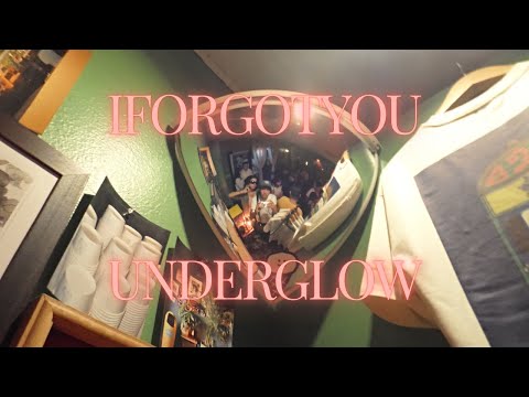 IforgotyouUnderglow [Vlog MV]