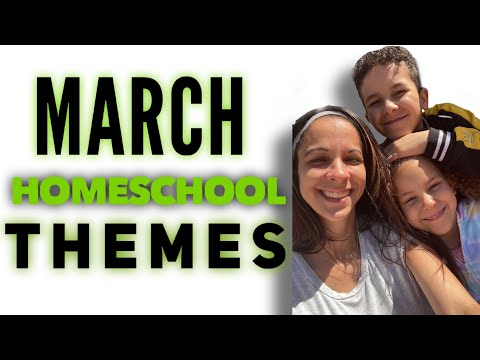 History Unit, Character Trait, Trips, Electives and more || March Homeschool Themes