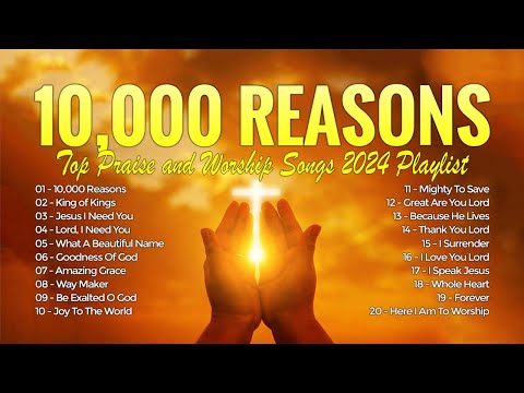 10,000 Reasons - Top Praise and Worship Songs 2024 Playlist - Non Stop Praise and Worship 2024 #182