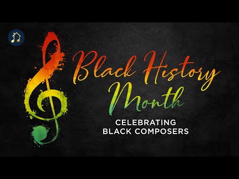 Black History Month – Celebrating Black Composers