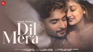 Dil Mera - Official Video | Hardil Pandya | Hindi Love Song