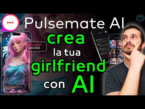 Creare la propria fidanzata con l'intelligenza artificiale: Pulsemate Ai