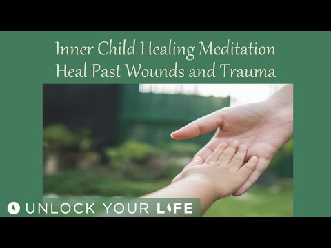 Inner Child Healing Meditation, Heal Past Wounds, and Emotional Pain