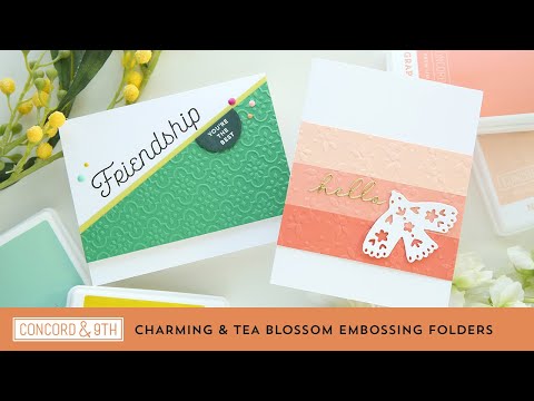 Charming and Tea Blossom Embossing Folders