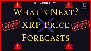 XRP-What`s Next? XRP Price Forecasts-Don`t Miss It!