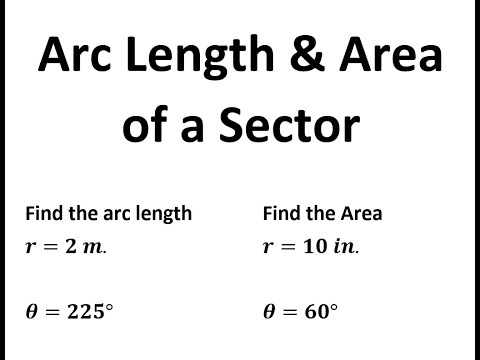 Arc Length and Area of a Sector