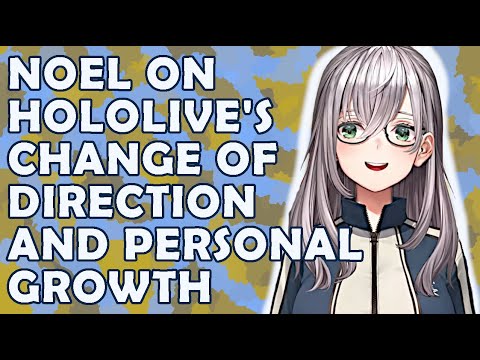 [HOLOLIVE] Noel Tells Us How A Sudden Change in Hololive Direction Helps Her Grow Personally