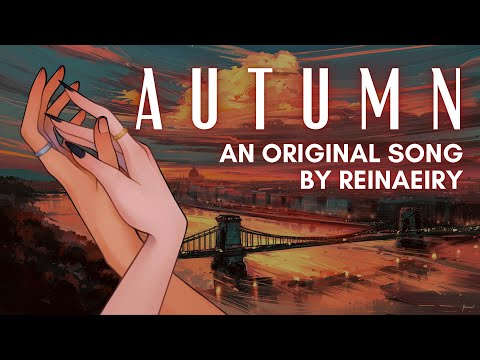 Autumn || Original Song by Reinaeiry