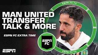 Manchester United Transfer Talk, Pulisic's Serie A performance AND MORE 🍿 | ESPN FC Extra Time