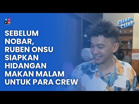 RUBEN ONSU SIAPKAN HIDANGAN MAKAN MALAM SEBELUM NOBAR INDONESIA VS JEPANG - CUAP CUAP