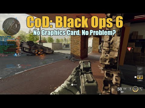 Call of Duty: Black Ops 6 with No Graphics Card