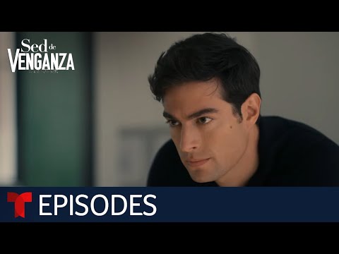 Sed de Venganza: Love or Lust? | Episode 19 | Telemundo English