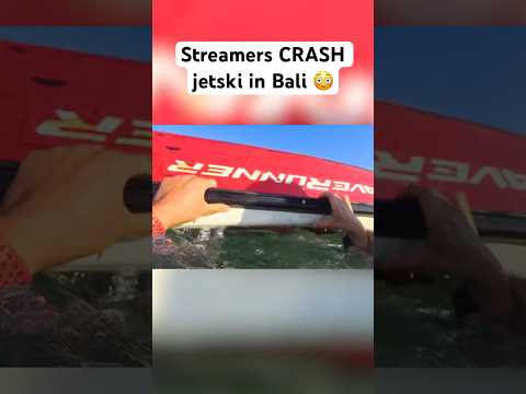 STREAMERS CRASH JET SKI IN BALI!