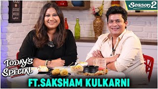 Today's Special Ft. Saksham Kulkarni | S02 Ep74 | Celebrity Talk Show | Rajshri Marathi