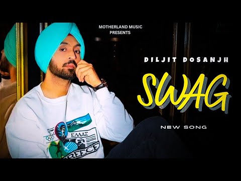 Swag - Diljit Dosanjh (Official Video) Drive Thru EP | Diljit Dosanjh New Song