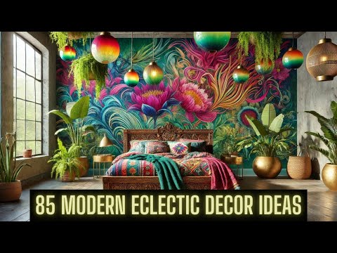 85 Modern Eclectic Decor Ideas to Transform your Home