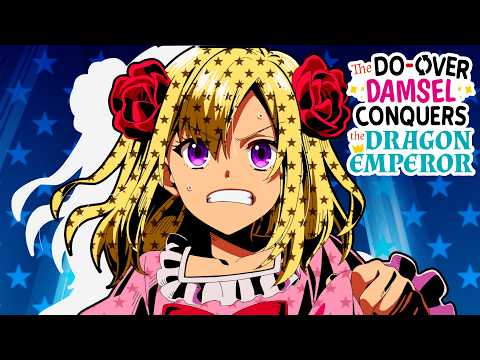 The Do-Over Damsel Conquers the Dragon Emperor - Opening | Awaku Kasuka