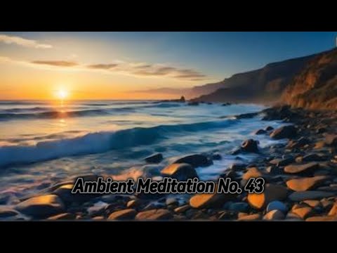 Best Ambient Meditation Music | Part 43