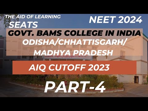 BAMS College|Odisha|Chhattisgarh|MP|AIQ Cut-off 2023|NEET 2024|P-4