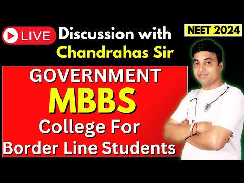 Government MBBS College for Border Line Students | NEET 2024 | Chandrahas Sir