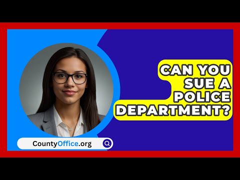 Can You Sue A Police Department? - CountyOffice.org