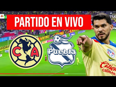 AMERICA vs PUEBLA en VIVO | LIGA MX | APERTURA 2024