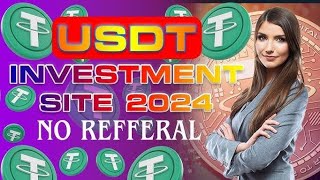 New usdt investment site / new usdt earning platform 2024 / today A very good platform launch live p