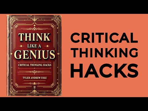 Think Like A Genius: Critical Thinking Hacks (Audiobook)