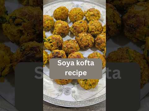 Healthy and quick Soya chunk kofta recipe #soyachunks #koftarecipe #healthyrecipe #quickrecipe