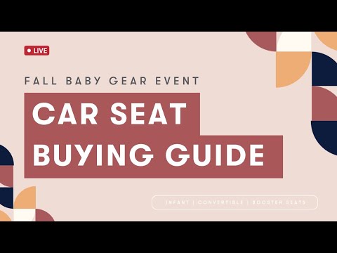 The Ultimate Car Seat Buying Guide | Fall Baby Gear Event