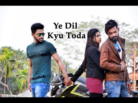 Ye dil kyu toda - heart broken love story || Latest Hindi New Song || Punjabi Song 2018 (Nayab Khan)