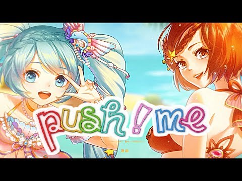 [Official MV ] PUSH！ME - Hatsune Miku (初音 ミク), MEIKO (メイコ)