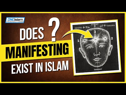 Does 'Manifesting' Exist In Islam?